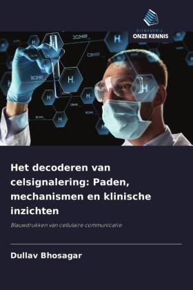 Het decoderen van celsignalering: Paden, mechanismen en klinische inzichten