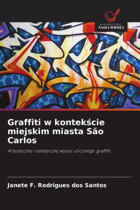 Graffiti w kontekście miejskim miasta São Carlos