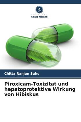 Piroxicam-Toxizität und hepatoprotektive Wirkung von Hibiskus