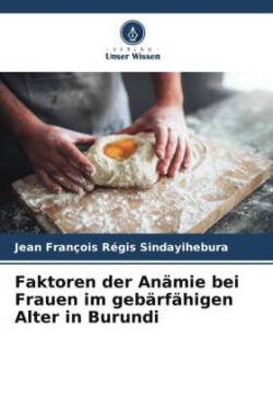 Faktoren der Anämie bei Frauen im gebärfähigen Alter in Burundi