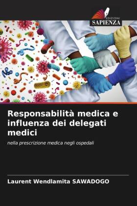 Responsabilità medica e influenza dei delegati medici