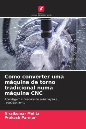 Como converter uma máquina de torno tradicional numa máquina CNC