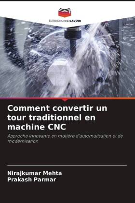 Comment convertir un tour traditionnel en machine CNC