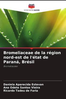 Bromeliaceae de la région nord-est de l'état de Paraná, Brésil