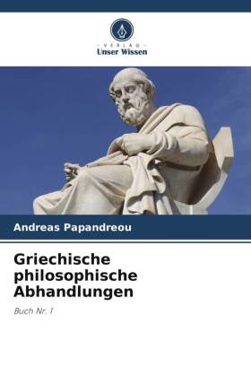 Griechische philosophische Abhandlungen