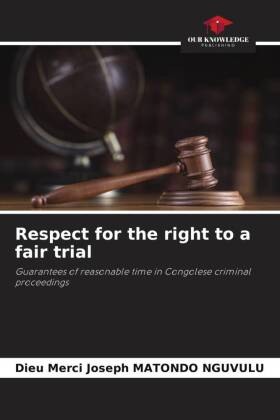 Respect for the right to a fair trial