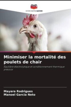 Minimiser la mortalité des poulets de chair