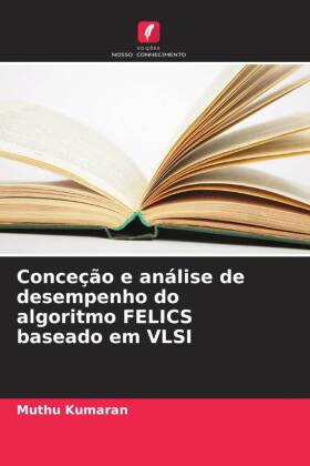 Conceção e análise de desempenho do algoritmo FELICS baseado em VLSI