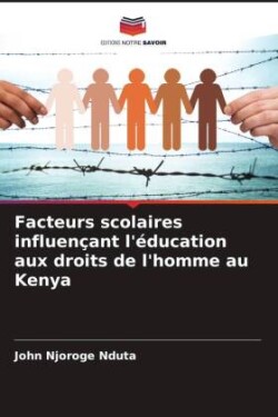 Facteurs scolaires influençant l'éducation aux droits de l'homme au Kenya