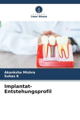 Implantat-Entstehungsprofil