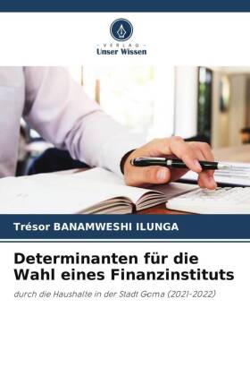 Determinanten für die Wahl eines Finanzinstituts