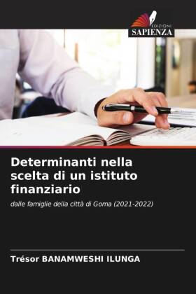 Determinanti nella scelta di un istituto finanziario