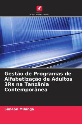 Gestão de Programas de Alfabetização de Adultos 3Rs na Tanzânia Contemporânea