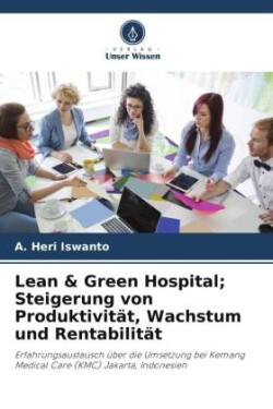 Lean & Green Hospital; Steigerung von Produktivität, Wachstum und Rentabilität