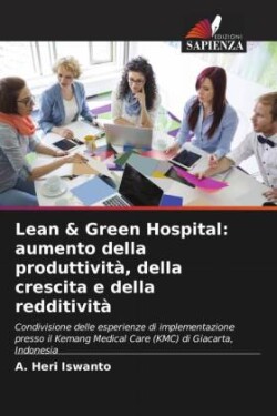 Lean & Green Hospital: aumento della produttività, della crescita e della redditività