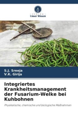 Integriertes Krankheitsmanagement der Fusarium-Welke bei Kuhbohnen