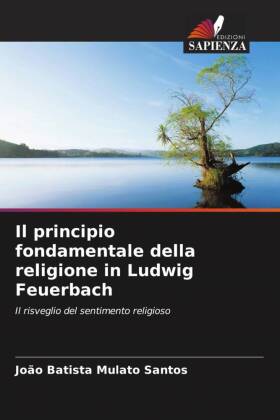 Il principio fondamentale della religione in Ludwig Feuerbach