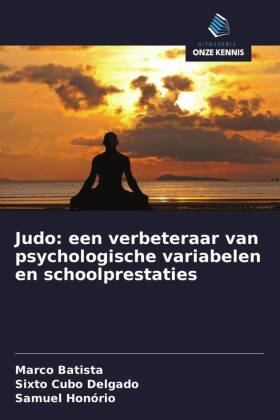 Judo: een verbeteraar van psychologische variabelen en schoolprestaties