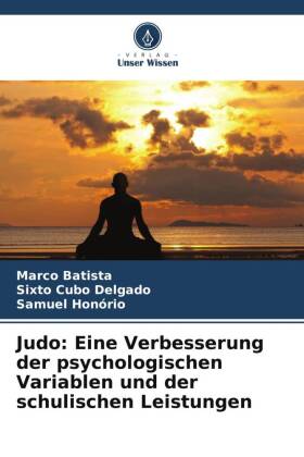 Judo: Eine Verbesserung der psychologischen Variablen und der schulischen Leistungen