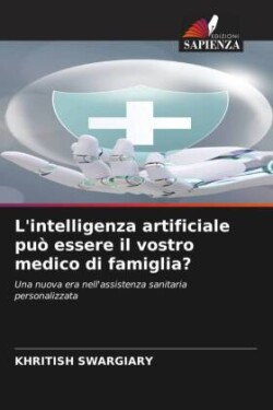 L'intelligenza artificiale può essere il vostro medico di famiglia?