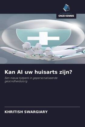 Kan AI uw huisarts zijn?