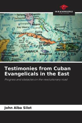 Testimonies from Cuban Evangelicals in the East