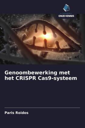 Genoombewerking met het CRISPR Cas9-systeem