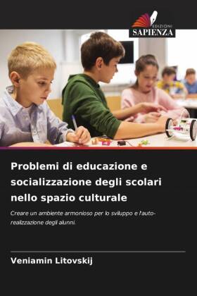 Problemi di educazione e socializzazione degli scolari nello spazio culturale