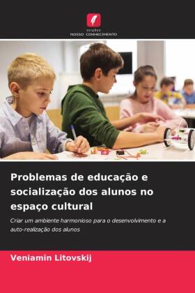 Problemas de educação e socialização dos alunos no espaço cultural