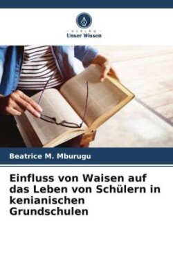 Einfluss von Waisen auf das Leben von Schülern in kenianischen Grundschulen