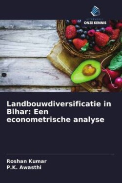 Landbouwdiversificatie in Bihar: Een econometrische analyse