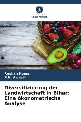 Diversifizierung der Landwirtschaft in Bihar: Eine ökonometrische Analyse