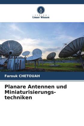 Planare Antennen und Miniaturisierungs-techniken