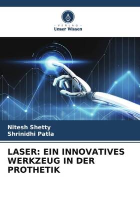 LASER: EIN INNOVATIVES WERKZEUG IN DER PROTHETIK