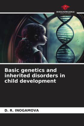 Basic genetics and inherited disorders in child development