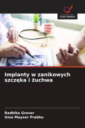 Implanty w zanikowych szczeka i zuchwa