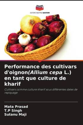 Performance des cultivars d'oignon(Allium cepa L.) en tant que culture de kharif