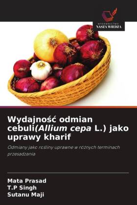 Wydajnosc odmian cebuli(Allium cepa L.) jako uprawy kharif