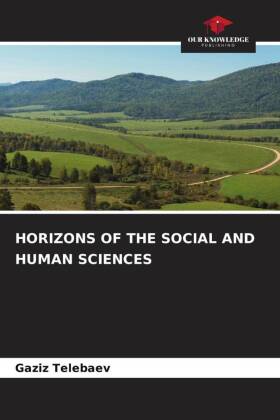 HORIZONS OF THE SOCIAL AND HUMAN SCIENCES