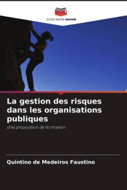 La gestion des risques dans les organisations publiques