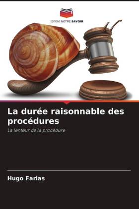 La durée raisonnable des procédures