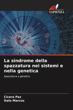 La sindrome della spazzatura nei sistemi e nella genetica