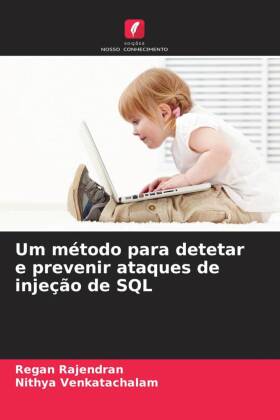 Um método para detetar e prevenir ataques de injeção de SQL