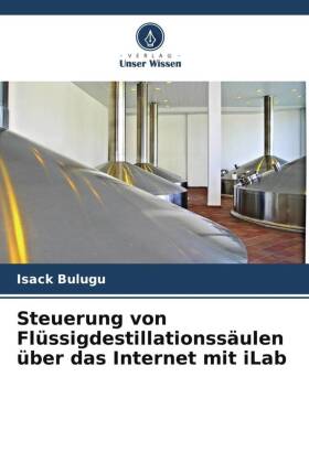 Steuerung von Flüssigdestillationssäulen über das Internet mit iLab