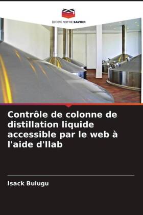 Contrôle de colonne de distillation liquide accessible par le web à l'aide d'Ilab