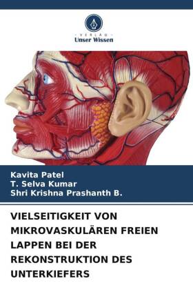 VIELSEITIGKEIT VON MIKROVASKULÄREN FREIEN LAPPEN BEI DER REKONSTRUKTION DES UNTERKIEFERS