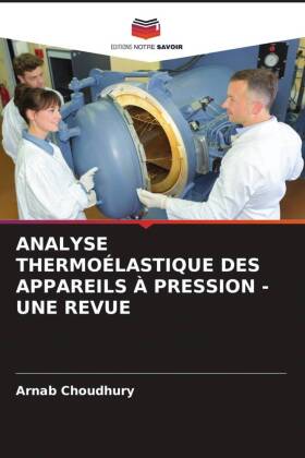 Analyse Thermoélastique Des Appareils À Pression - Une Revue