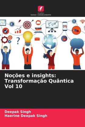 Noções e insights: Transformação Quântica Vol 10