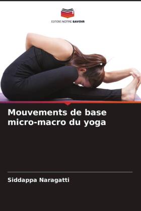 Mouvements de base micro-macro du yoga