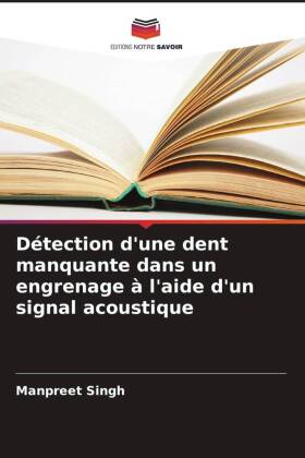 Détection d'une dent manquante dans un engrenage à l'aide d'un signal acoustique